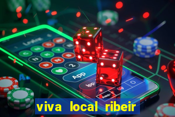 viva local ribeir o preto